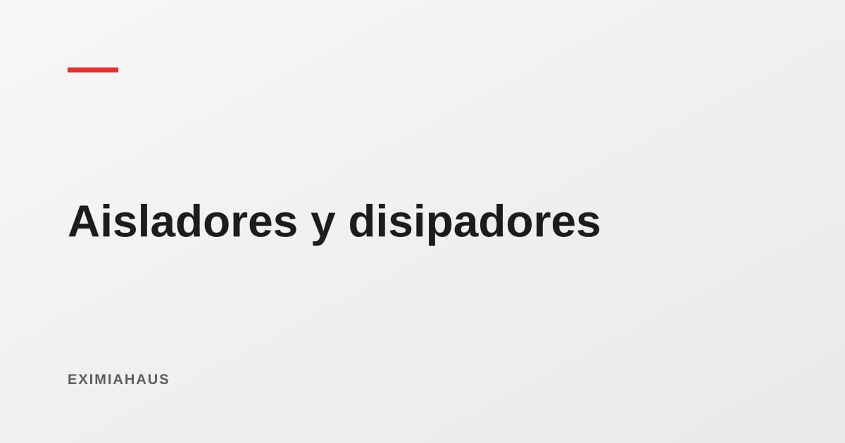 Aisladores y disipadores sísmicos: qué son, qué edificios los llevan y cuánto suman al precio
