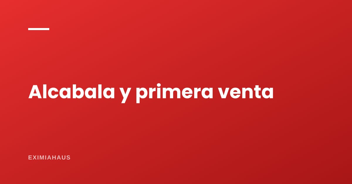 Compro en planos a la constructora: ¿pago alcabala? Solo por el terreno