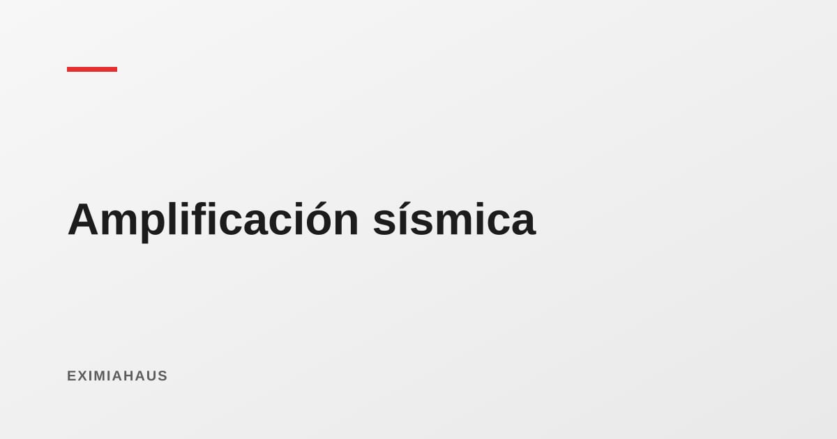 Amplificación sísmica: por qué dos casas iguales, a dos cuadras, no sufren el mismo daño