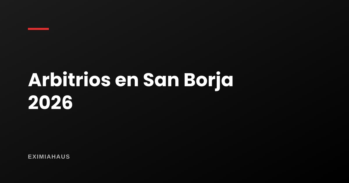 Arbitrios en San Borja 2026: qué se paga y cómo se calculan