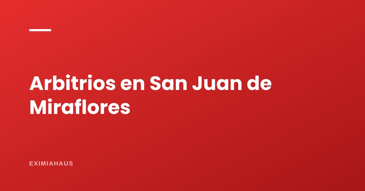 Arbitrios en San Juan de Miraflores 2026: qué se paga, cuándo vence y cómo reclamar