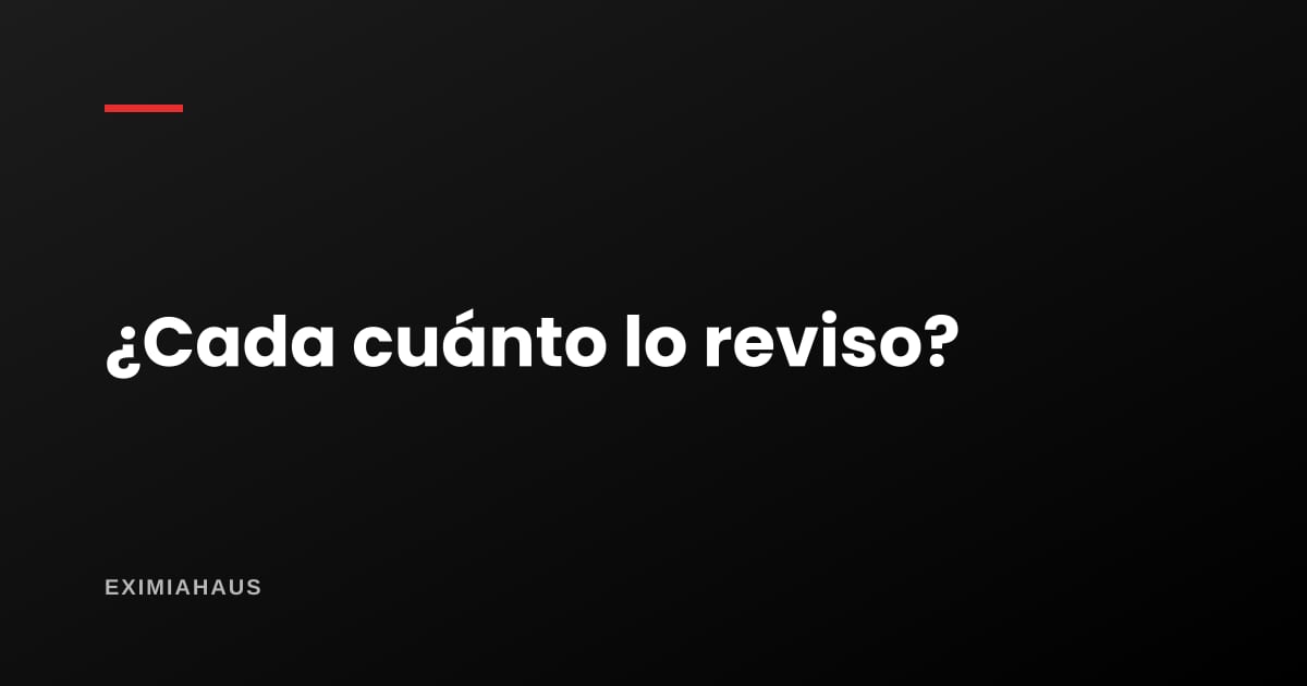 ¿Cada cuánto conviene revisar el valor de mi propiedad?
