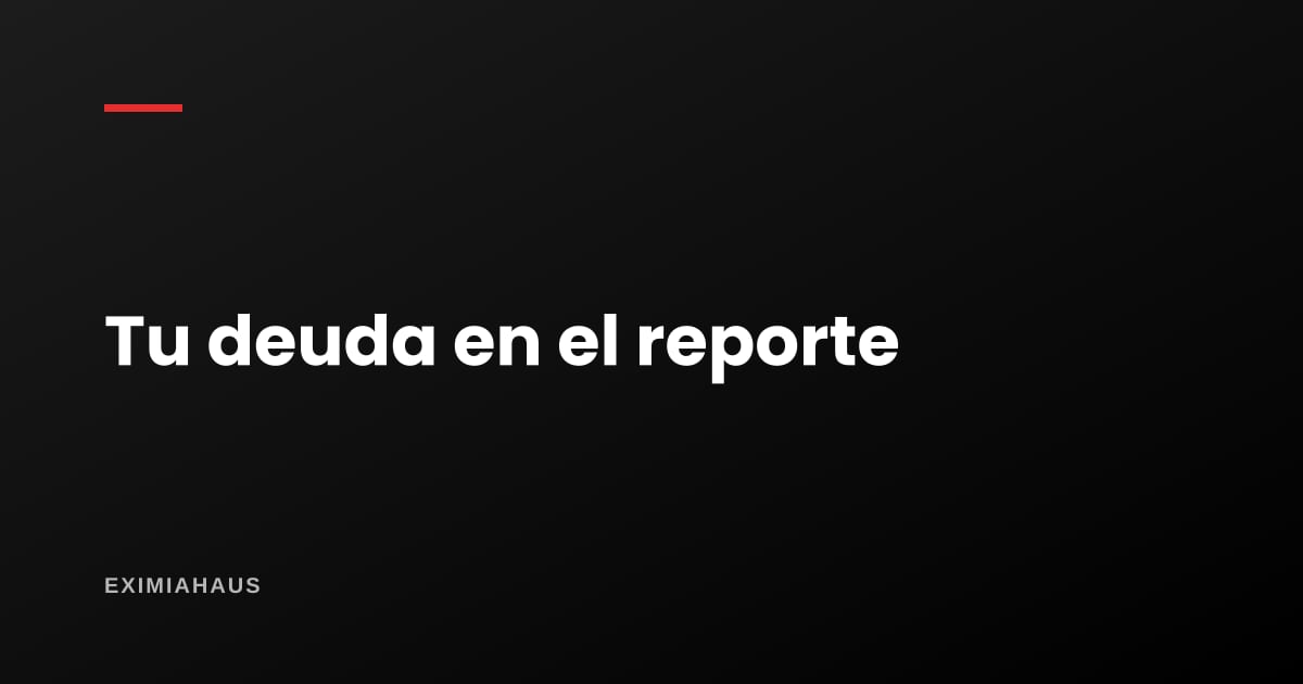 Centrales de riesgo: cuánto dura una deuda en tu reporte y cómo se corrige un error