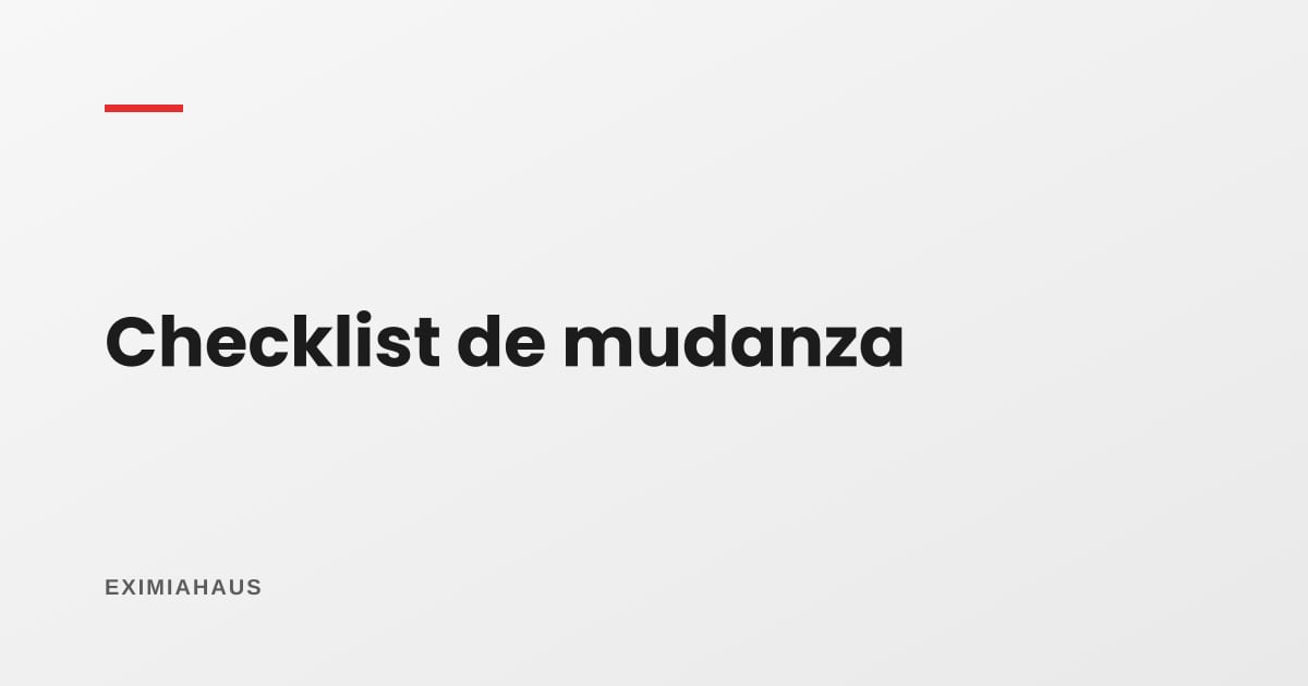 Checklist de mudanza: qué hacer desde un mes antes