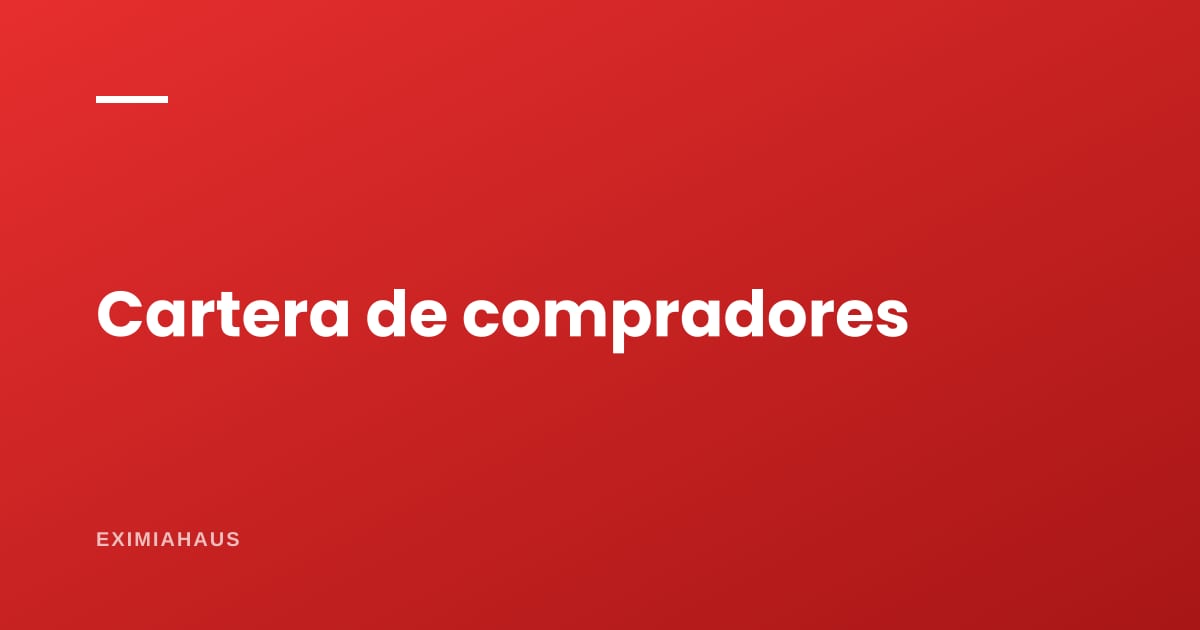 ¿Cómo armo una cartera de compradores?