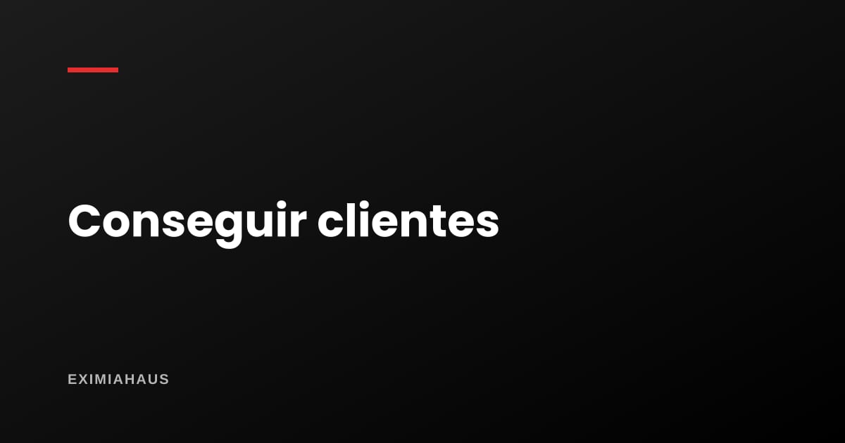 ¿Cómo consigo clientes siendo agente inmobiliario?