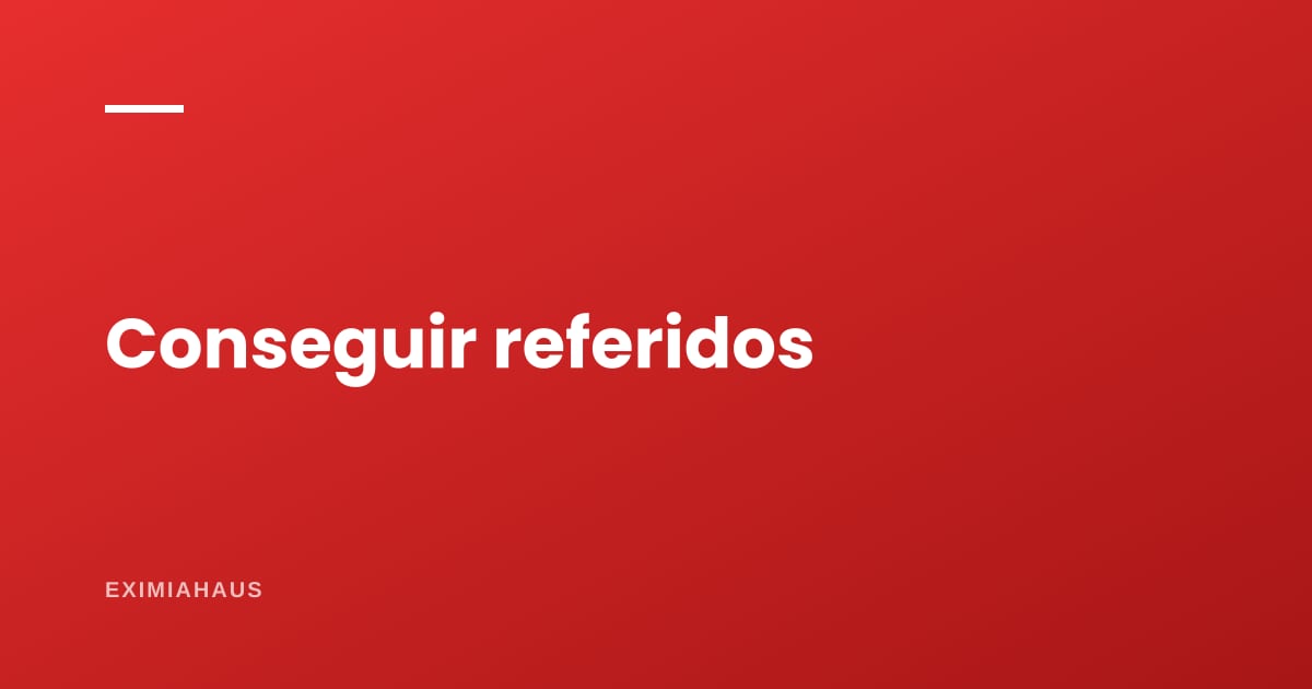 ¿Cómo consigo referidos como agente inmobiliario?