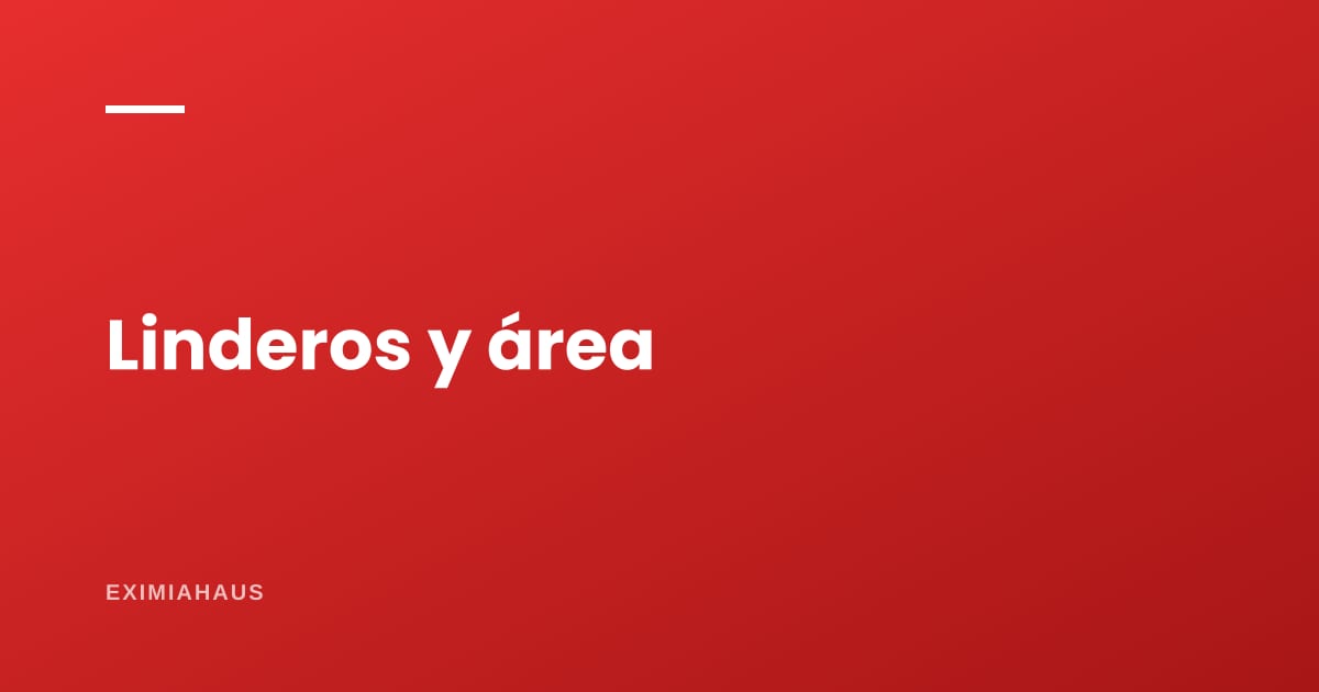 ¿Cómo detecto un problema de linderos antes de captar?