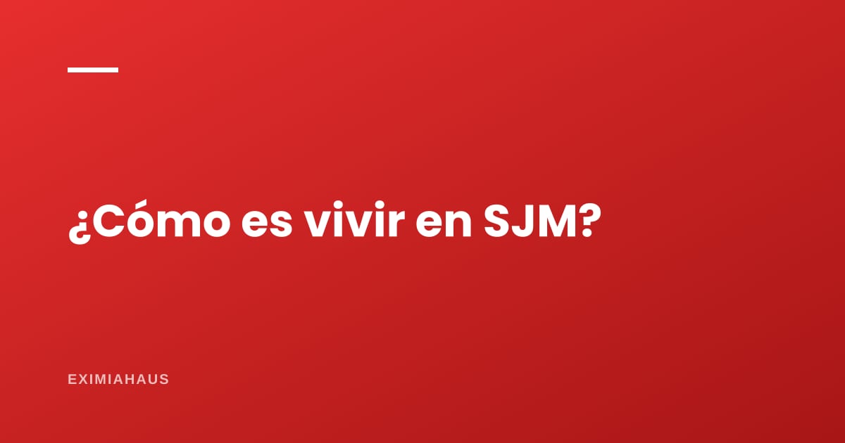 ¿Cómo es vivir en San Juan de Miraflores?