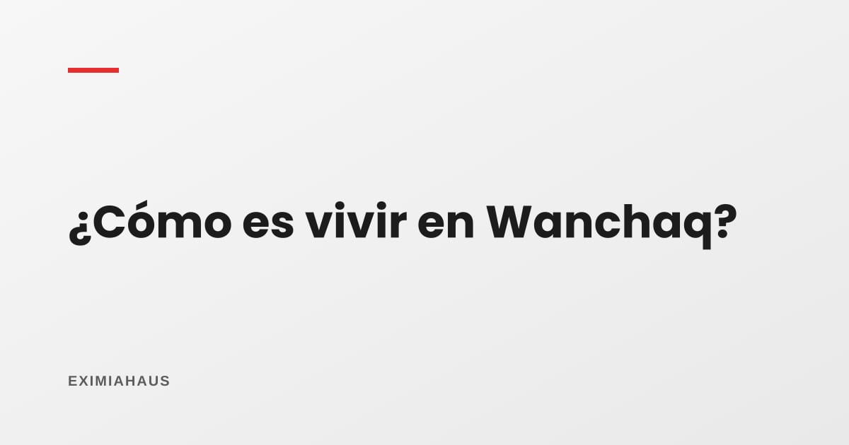 ¿Cómo es vivir en Wanchaq?