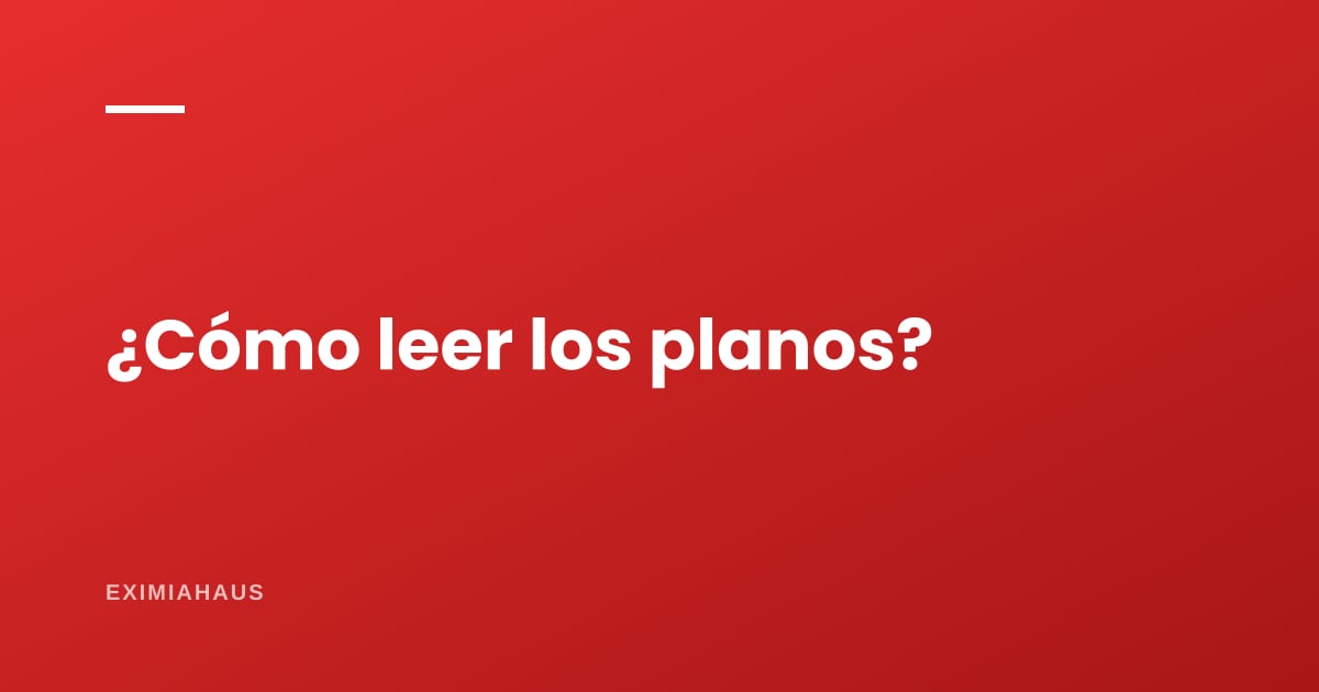 ¿Cómo leer los planos de un departamento?