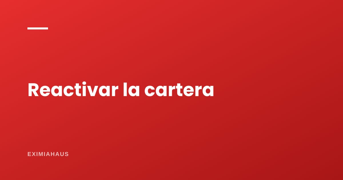 ¿Cómo reactivo clientes de hace dos años?