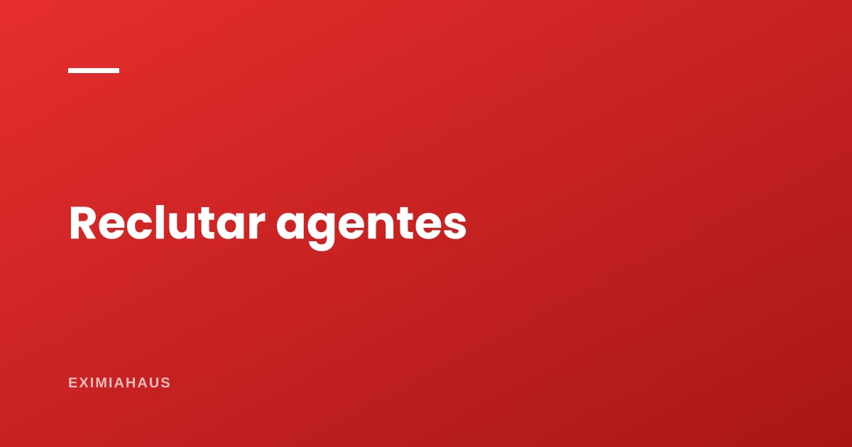 ¿Cómo recluto agentes para mi inmobiliaria?