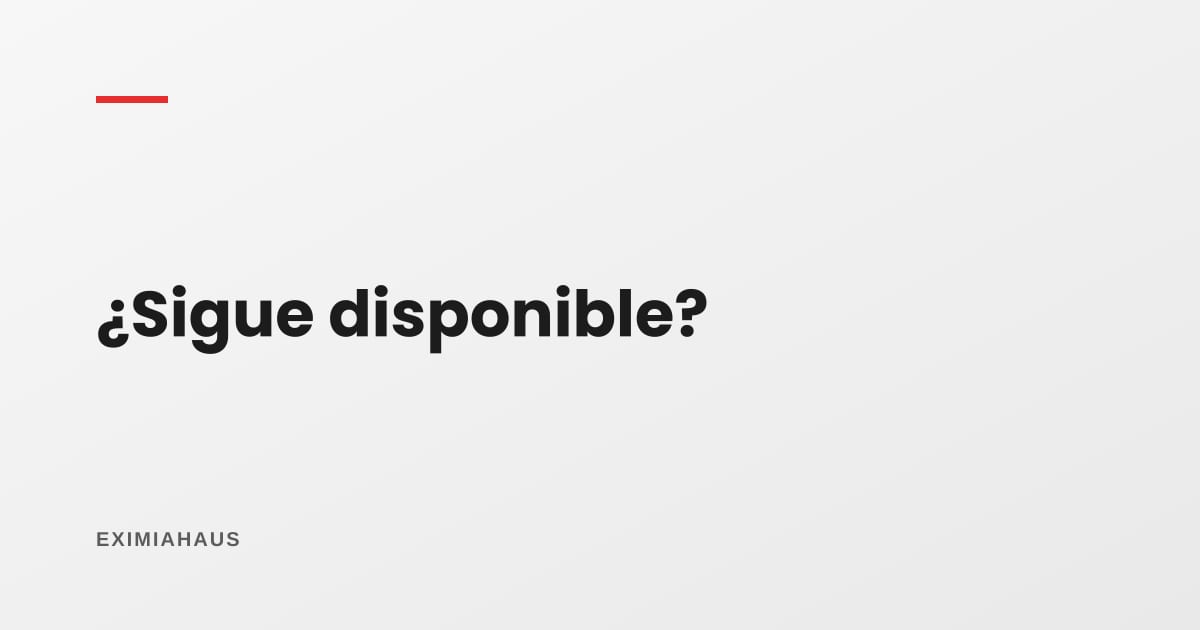 ¿Cómo sé si un aviso sigue disponible?