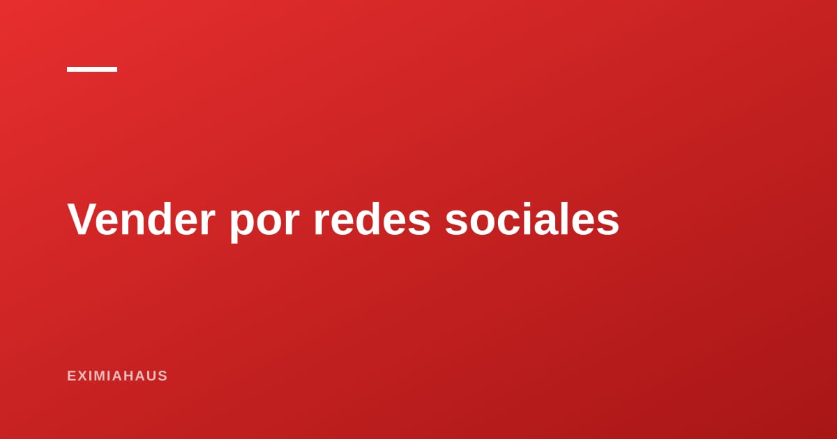 Cómo se vende un inmueble por redes sociales en el Perú: el proceso completo, paso a paso