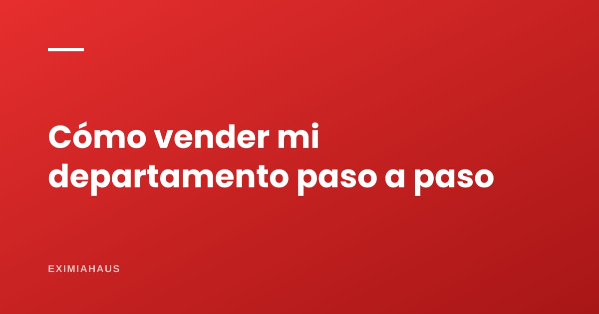 Cómo vender mi departamento en Lima: guía paso a paso 2026