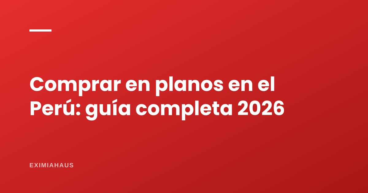 Comprar un departamento en planos en el Perú: guía completa 2026 (ventajas, riesgos, contrato y entrega)