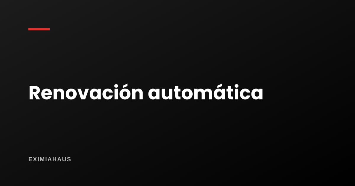 ¿Conviene un alquiler con renovación automática?