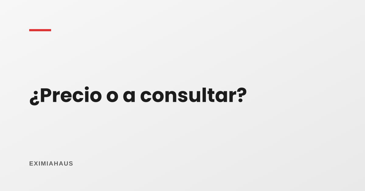 ¿Conviene poner el precio en el aviso o dejarlo a consultar?