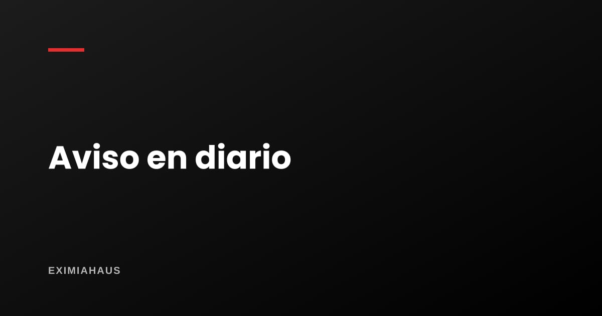 ¿Conviene poner mi aviso en el periódico?