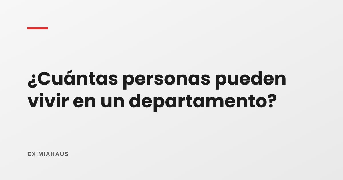 ¿Cuántas personas pueden vivir en un departamento?