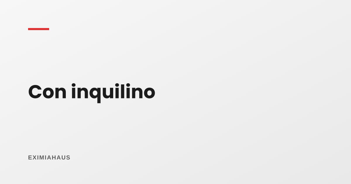 Vender con inquilino adentro: cuánto baja el precio y cómo evitarlo