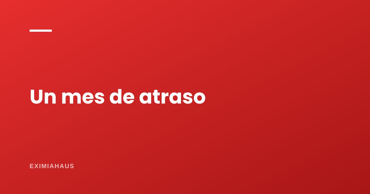 ¿Cuánto baja tu score si te atrasas un mes en un pago?