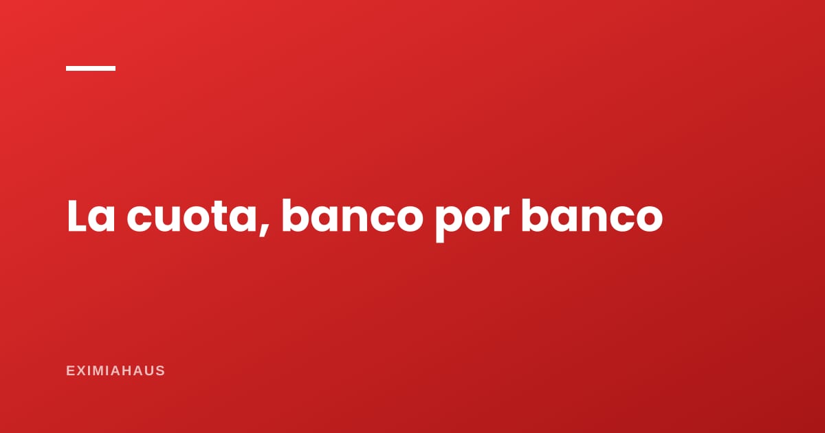 ¿Cuánto cambia la cuota entre BCP, BBVA, Interbank y Scotiabank?