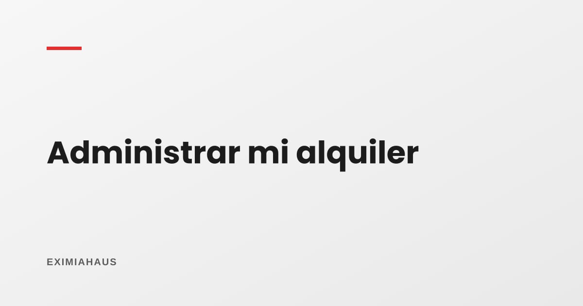 ¿Cuánto cobra alguien por administrar mi alquiler?