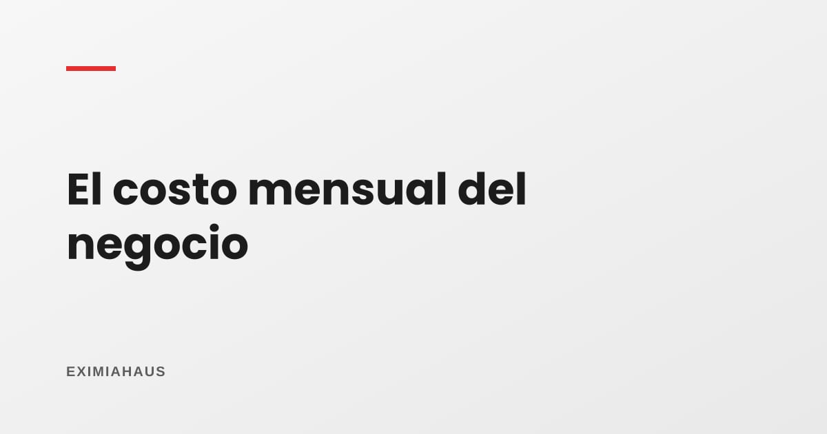 ¿Cuánto cuesta mantener una inmobiliaria al mes?