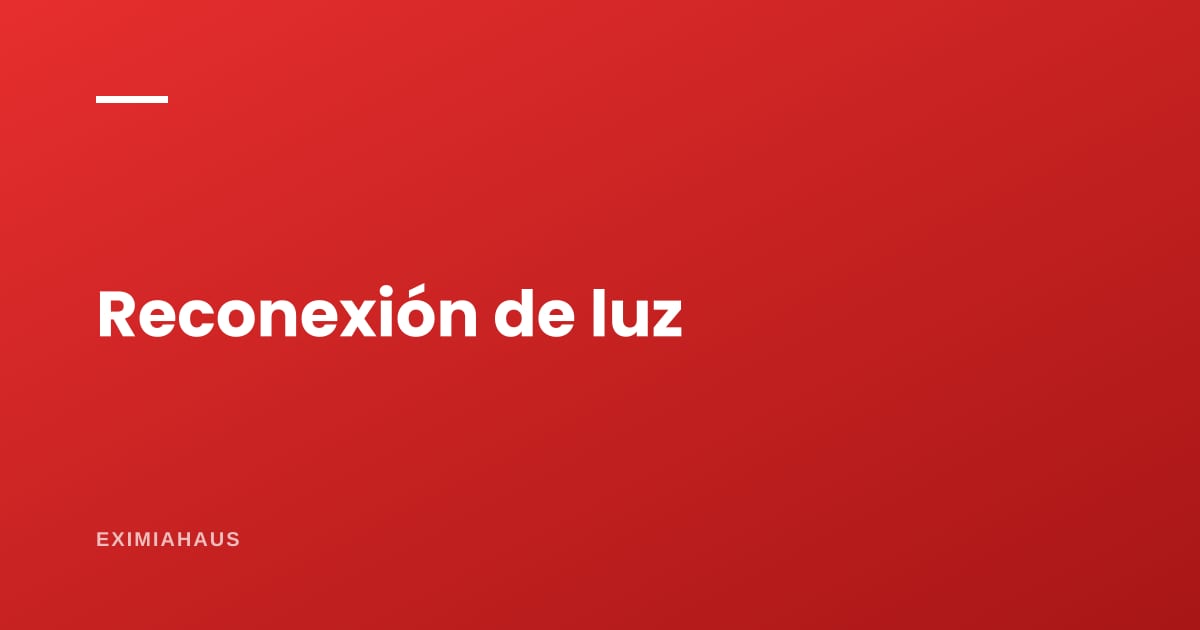 ¿Cuánto cuesta que me reconecten la luz?