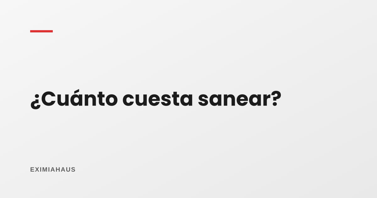 ¿Cuánto cuesta sanear un predio?