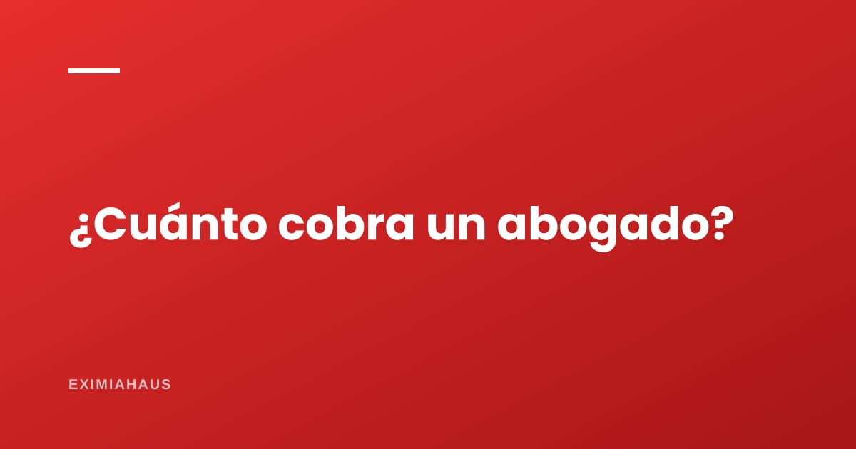 ¿Cuánto cuesta un abogado inmobiliario en el Perú?