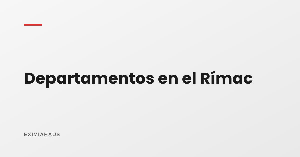¿Cuánto cuesta un departamento en el Rímac?