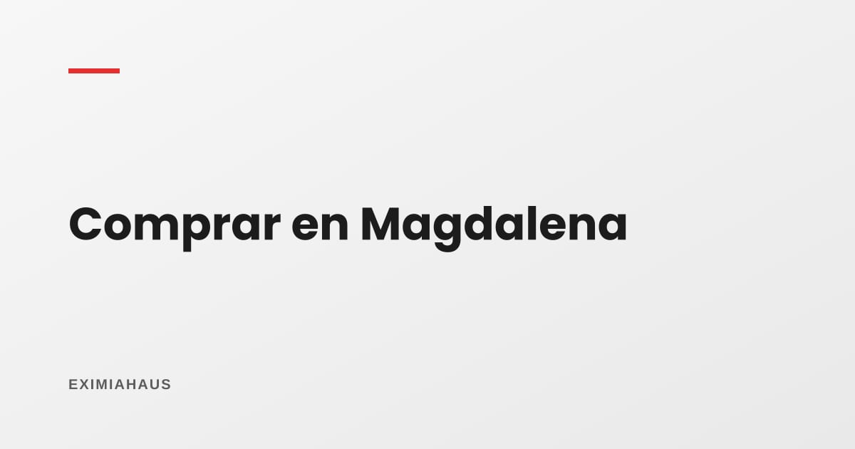 ¿Cuánto cuesta un departamento en Magdalena? Precio total por tipología 2026