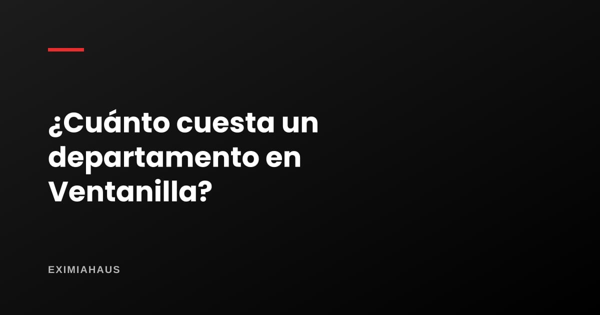 ¿Cuánto cuesta un departamento en Ventanilla? Precios y cuota en 2026