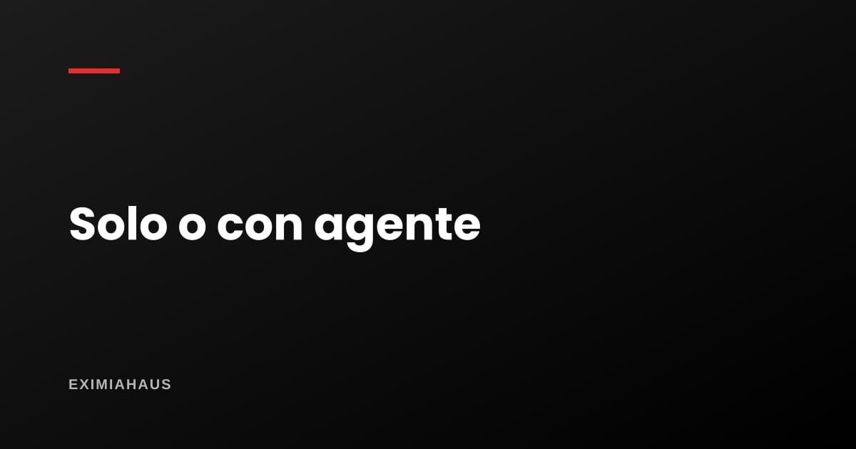 Vender por tu cuenta o con agente: la cuenta completa de cada camino
