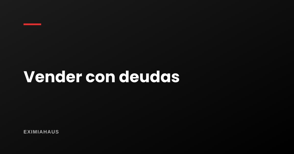 Deudas de mantenimiento o predial: cuánto le restan al precio de venta