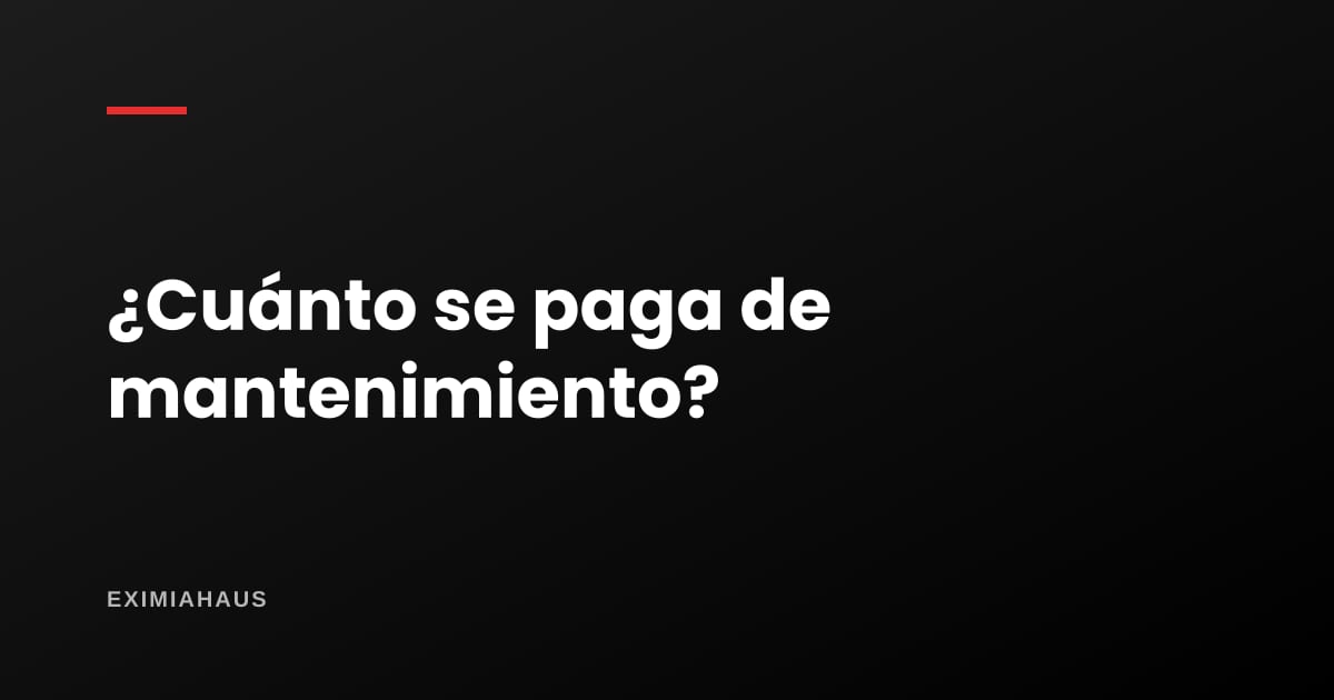 ¿Cuánto se paga de mantenimiento en un departamento?