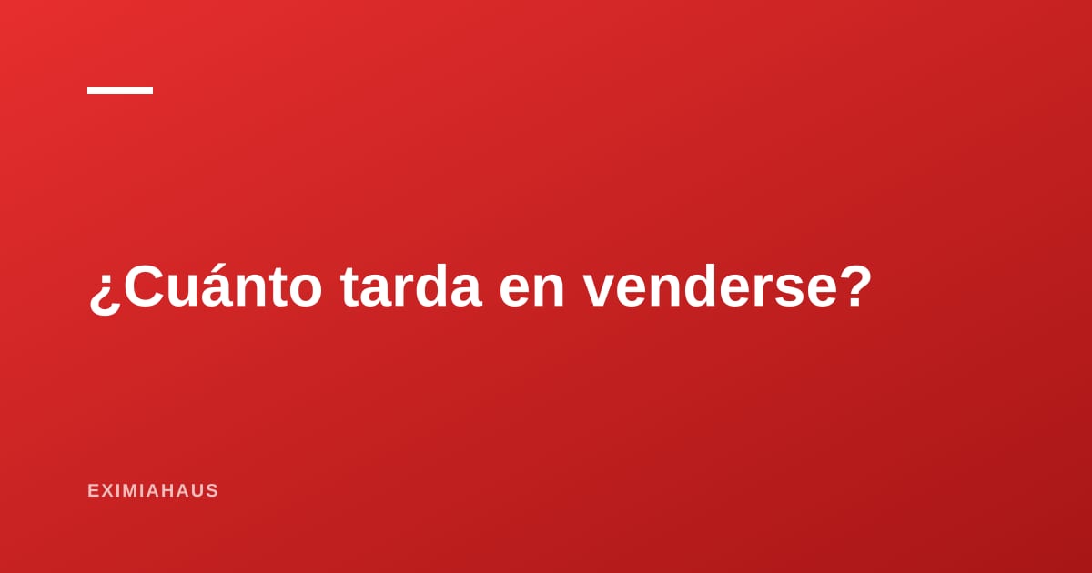 ¿Cuánto tiempo toma vender un inmueble en Lima y de qué depende realmente?