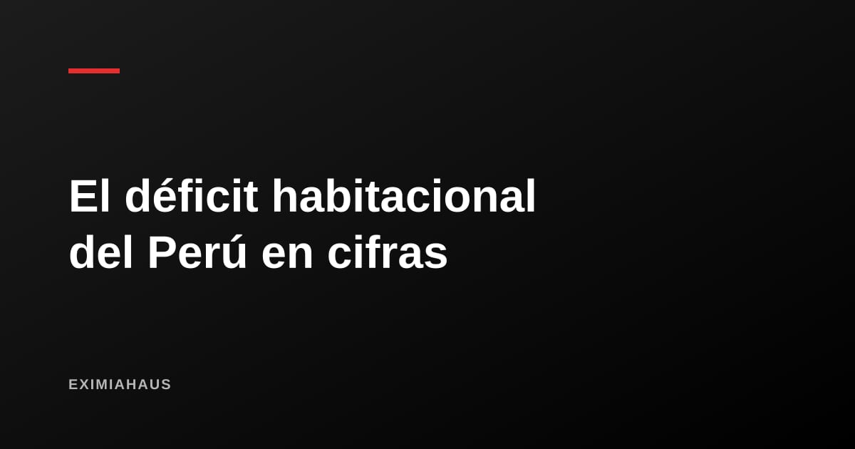 Déficit habitacional en Perú: se construyen 60.000 viviendas al año y se necesitan 200.000