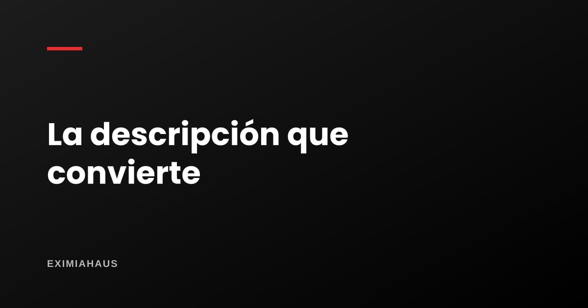 Cómo escribir la descripción de un inmueble para que genere consultas de verdad