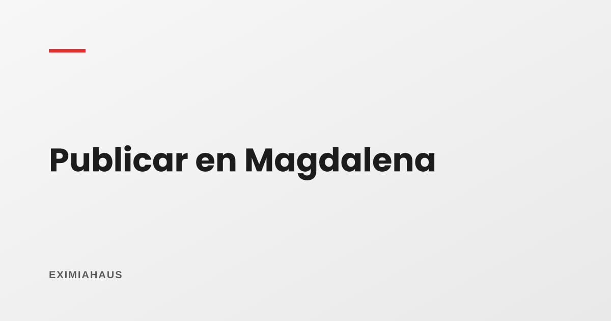 ¿Dónde publico mi departamento en Magdalena?