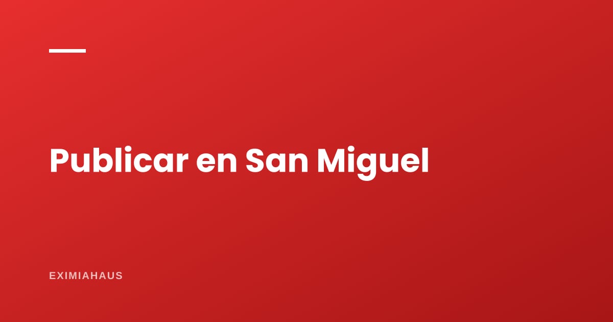 ¿Dónde publico mi departamento en San Miguel?