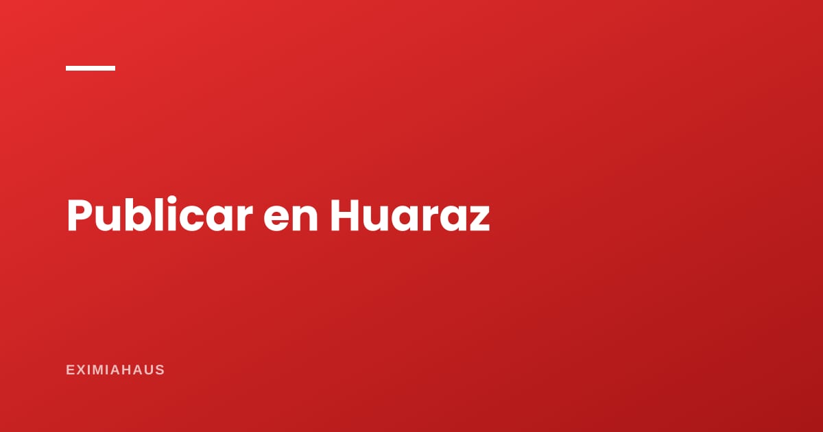 ¿Dónde publico mi propiedad en Huaraz? Guía para vender o alquilar en 2026