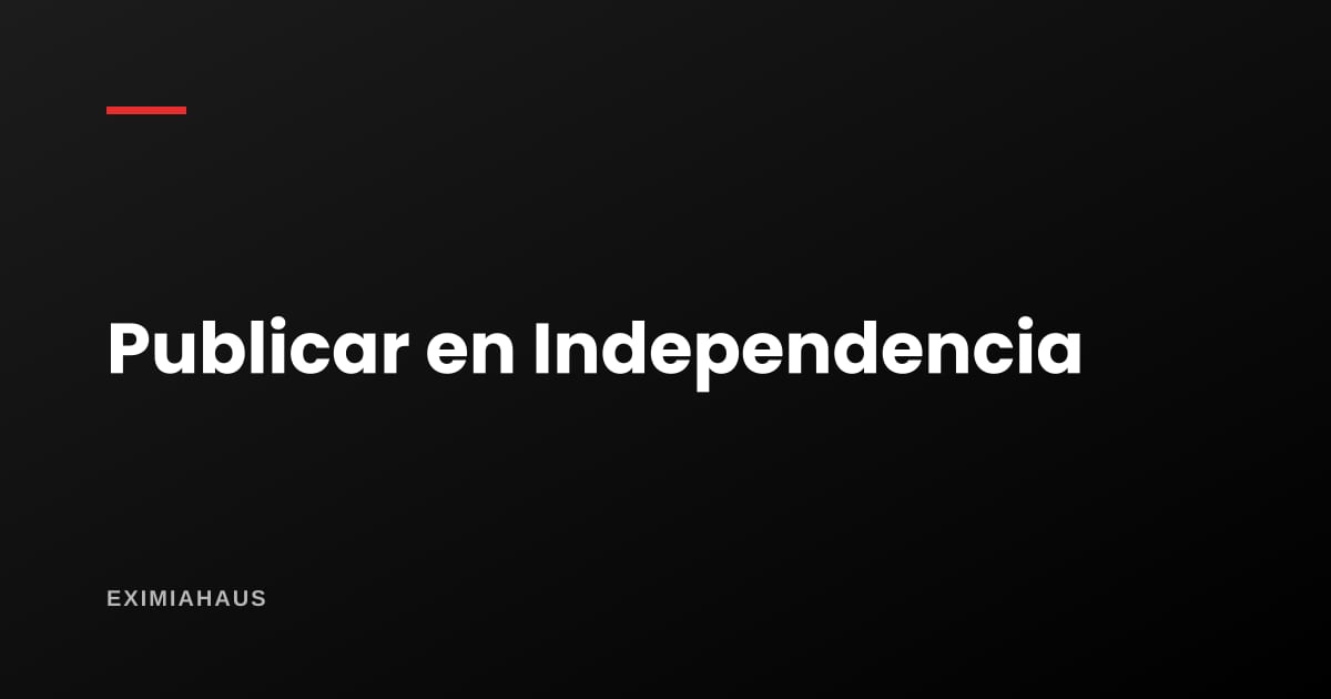 ¿Dónde publico mi propiedad en Independencia? Guía para vender o alquilar en 2026