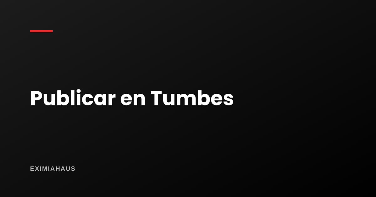 ¿Dónde publico mi propiedad en Tumbes? Guía para vender o alquilar en 2026