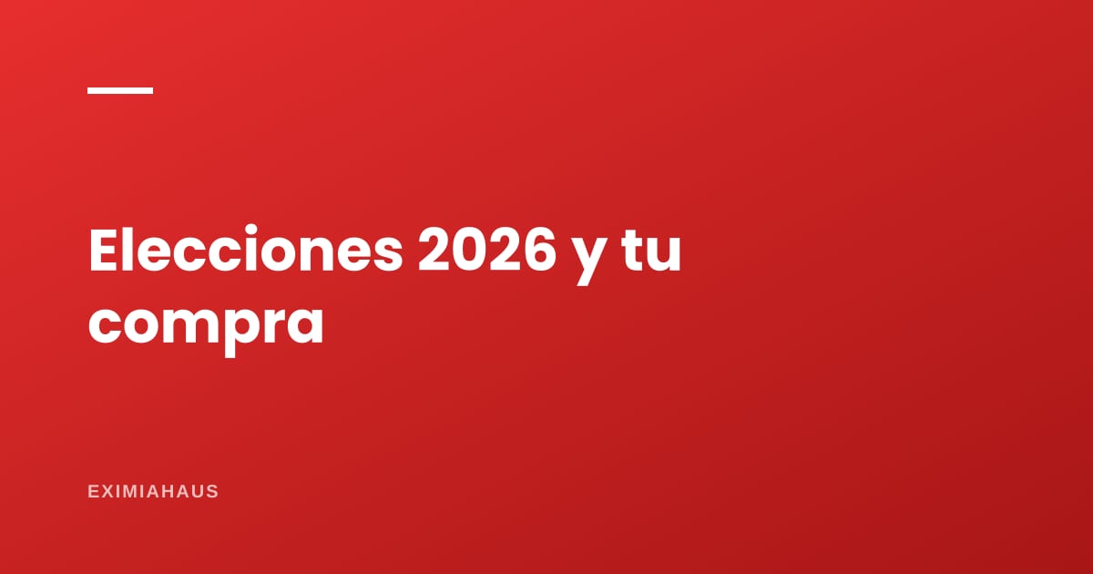 Elecciones generales 2026: ¿conviene comprar vivienda antes, durante o después?