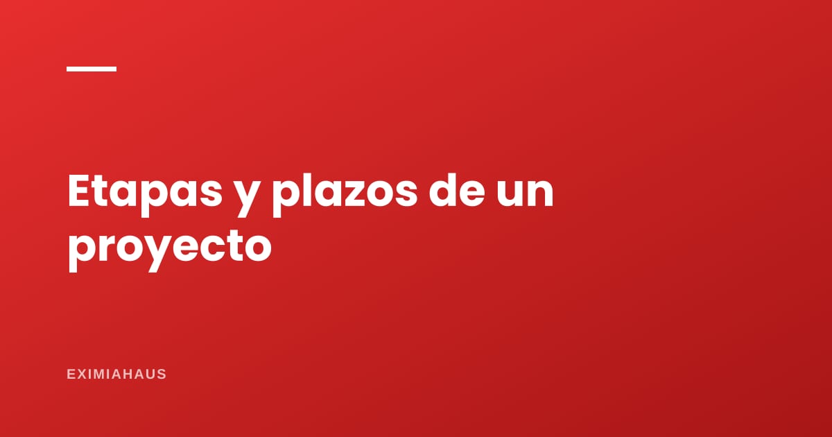 Etapas y plazos reales de un proyecto inmobiliario: por qué siempre toma más de lo que dice el cronograma