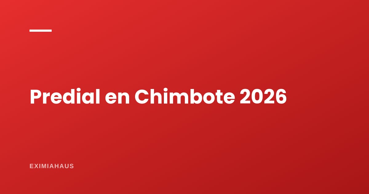 Impuesto predial en Chimbote 2026: cómo se calcula y dónde pagarlo